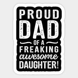 Dad Quote Proud Dad Of A Freaking Awesome Daughter Sticker